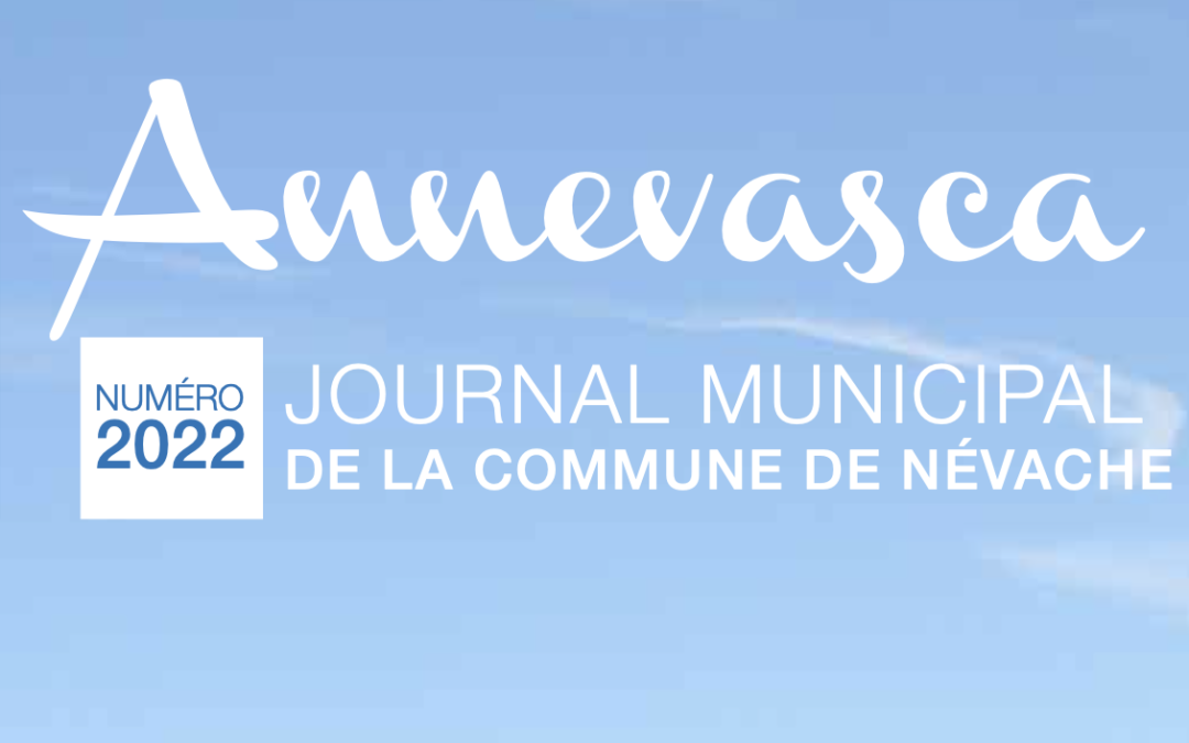 Le nouveau journal municipal de Névache 2022 est arrivé
